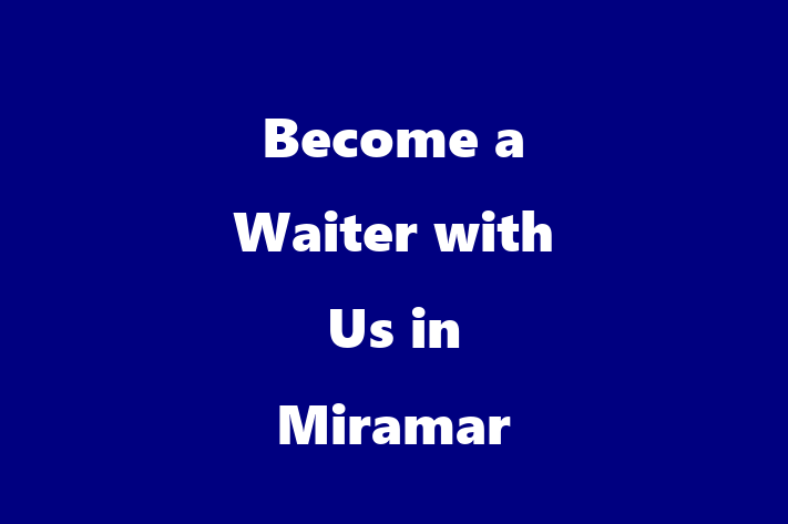 Become a Waiter with Us in Miramar