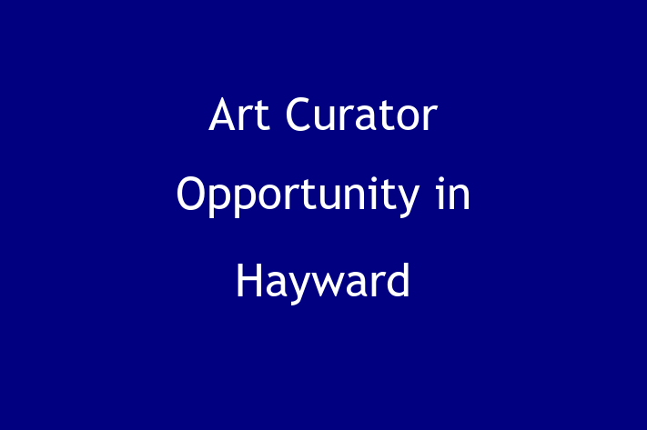 Art Curator Opportunity in Hayward