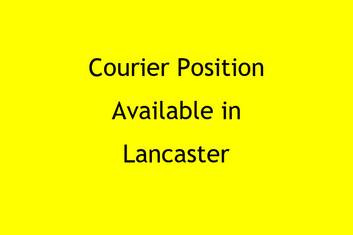 Courier Position Available in Lancaster