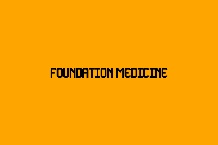 Staff Management Foundation Medicine