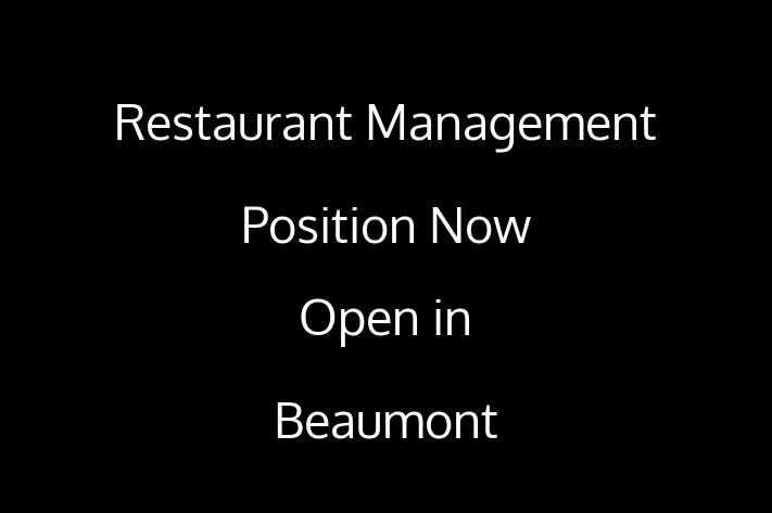 Restaurant Management Position Now Open in Beaumont