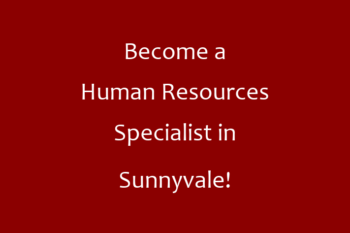 Become a Human Resources Specialist in Sunnyvale