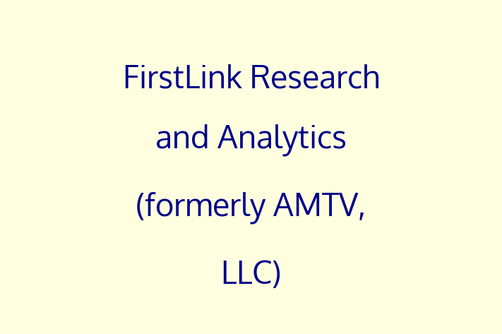 Software House FirstLink Research and Analytics formerly AMTV LLC