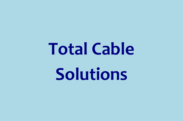 Technology Solutions Firm Total Cable Solutions