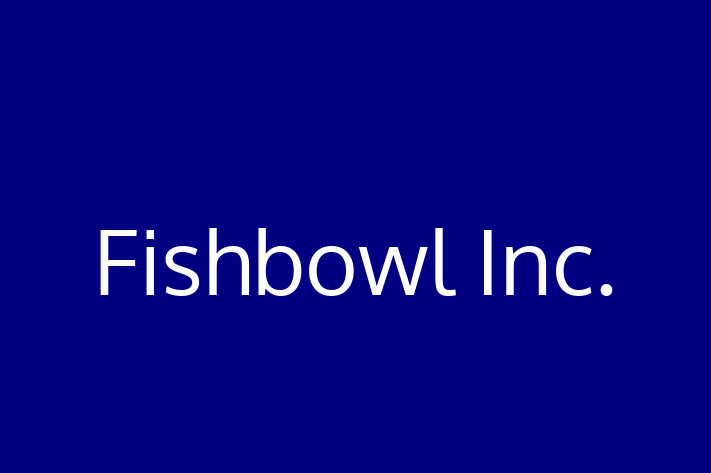 Technology Company Fishbowl Inc.