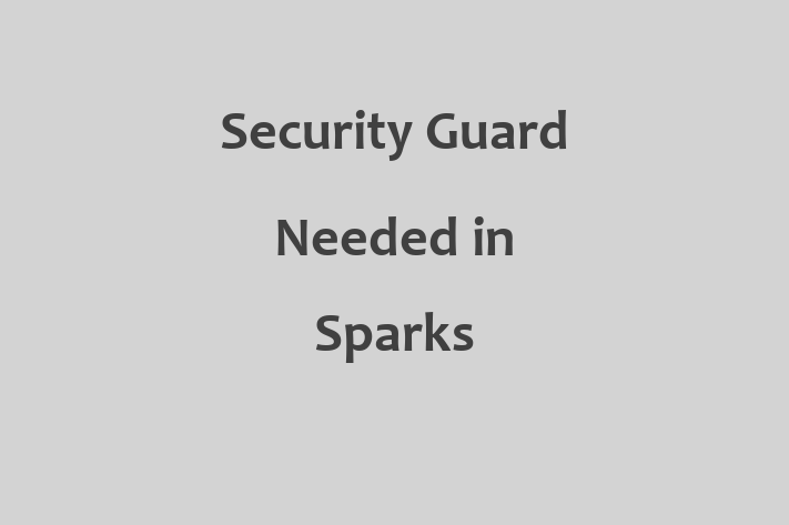 Security Guard Needed in Sparks