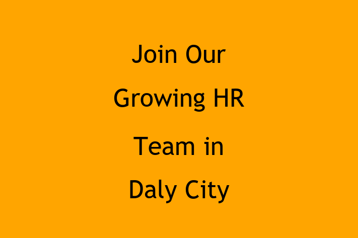 Join Our Growing HR Team in Daly City