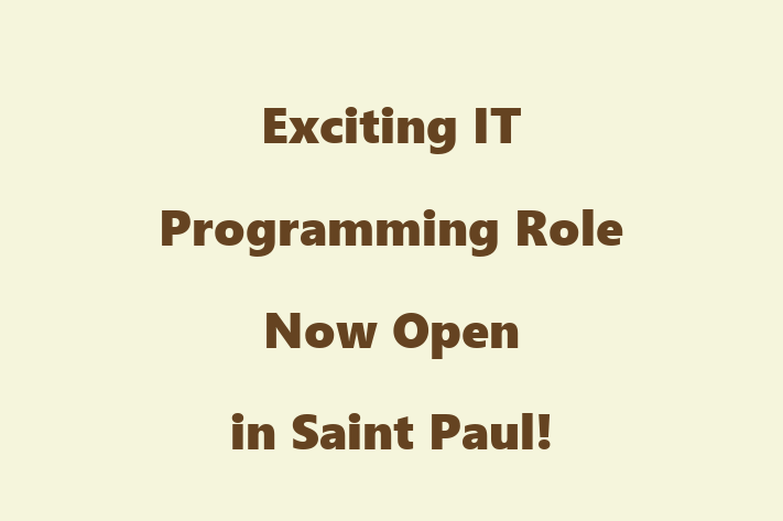 Exciting IT Programming Role Now Open in Saint Paul