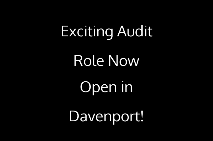 Exciting Audit Role Now Open in Davenport