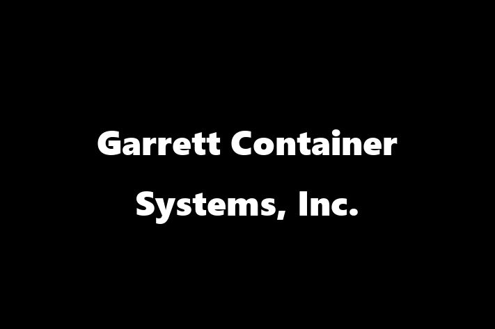 Employee Relations Garrett Container Systems Inc.