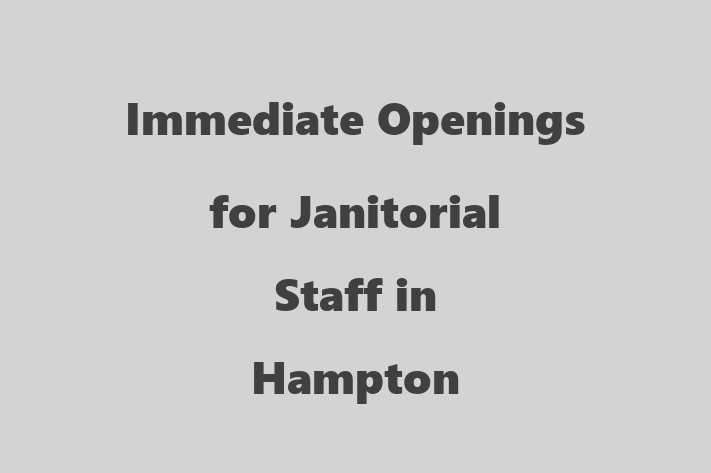 Immediate Openings for Janitorial Staff in Hampton