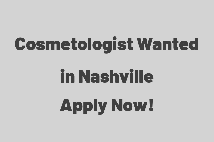 Cosmetologist Wanted in Nashville Apply Now