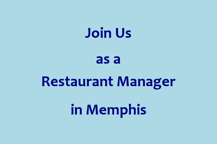 Join Us as a Restaurant Manager in Memphis