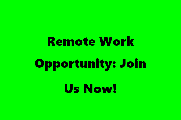 Remote Work Opportunity Join Us Now