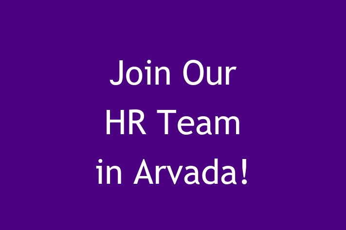 Join Our HR Team in Arvada