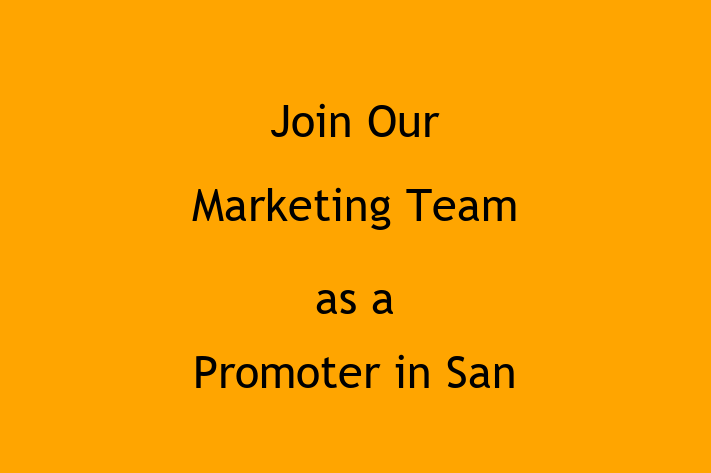 Join Our Marketing Team as a Promoter in San Mateo