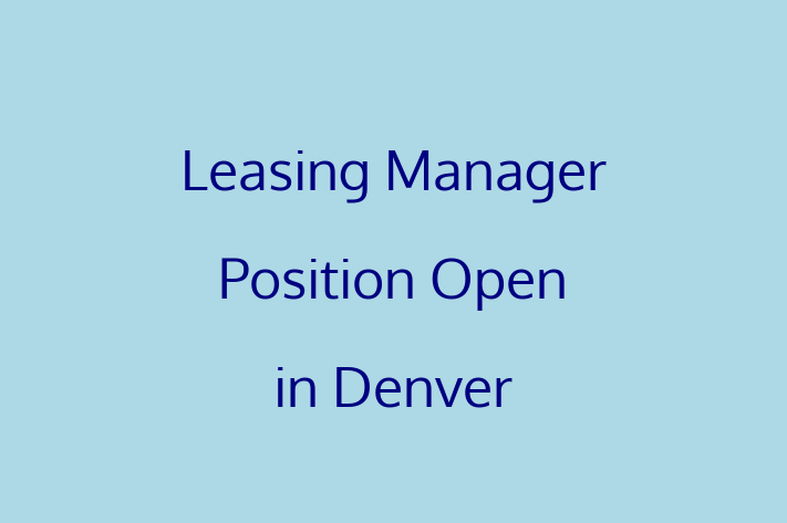 Leasing Manager Position Open in Denver