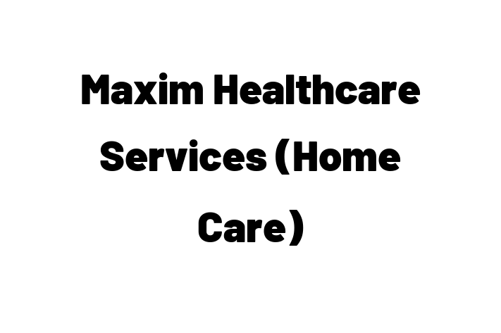 Workforce Management Maxim Healthcare Services Home Care