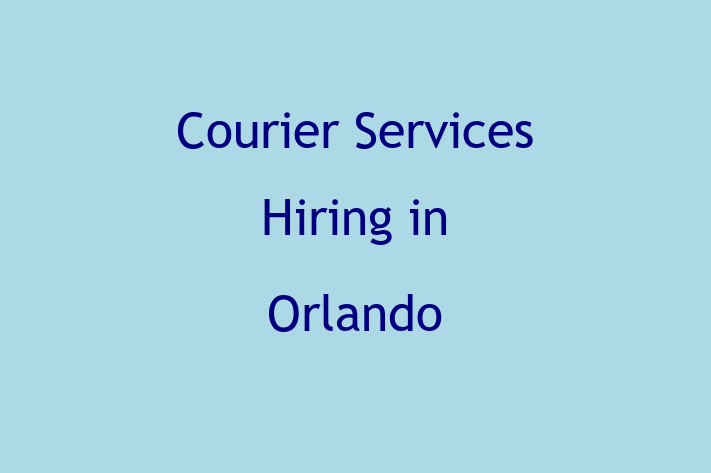 Courier Services Hiring in Orlando