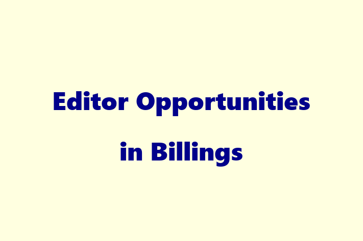 Editor Opportunities in Billings