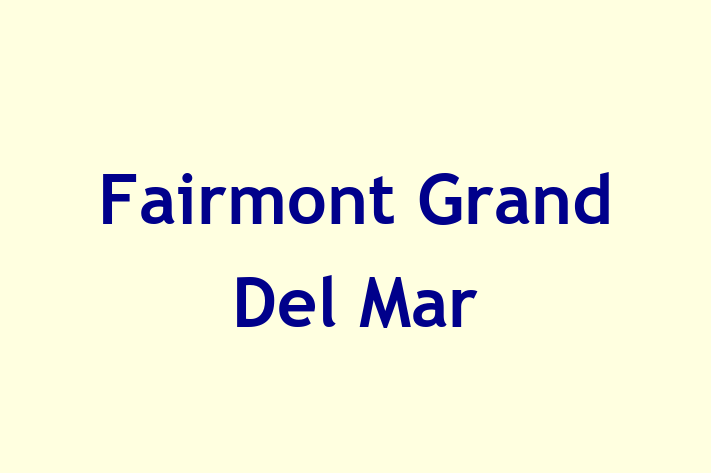 HR Administration Fairmont Grand Del Mar