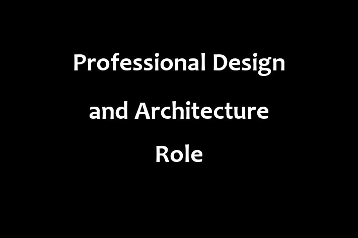 Professional Design and Architecture Role