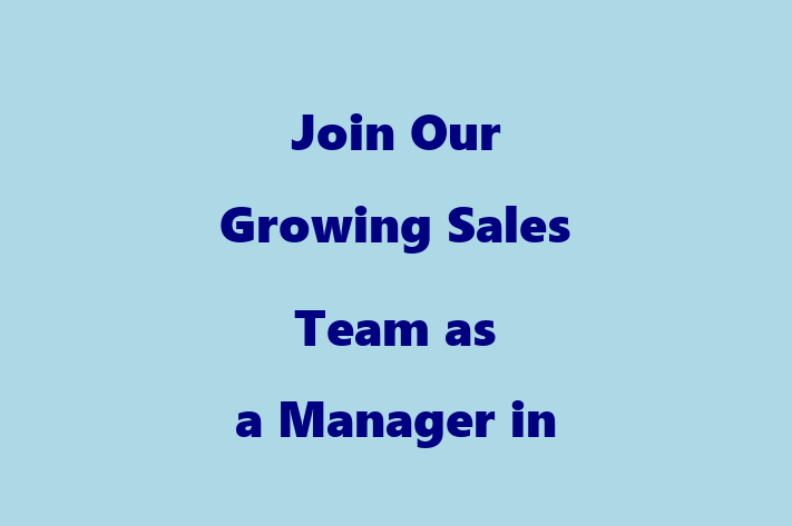 Join Our Growing Sales Team as a Manager in El Cajon