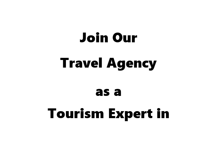 Join Our Travel Agency as a Tourism Expert in San Mateo