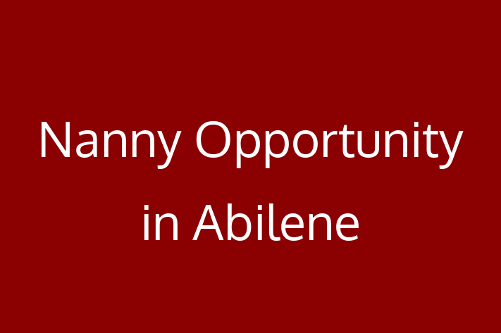 Nanny Opportunity in Abilene