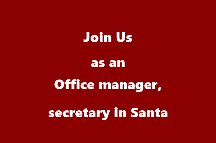 Join Us as an Office manager secretary in Santa Barbara