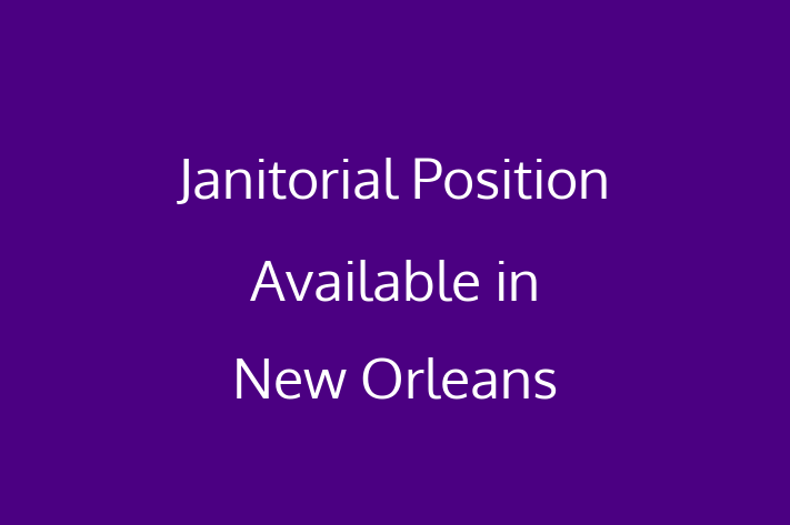 Janitorial Position Available in New Orleans