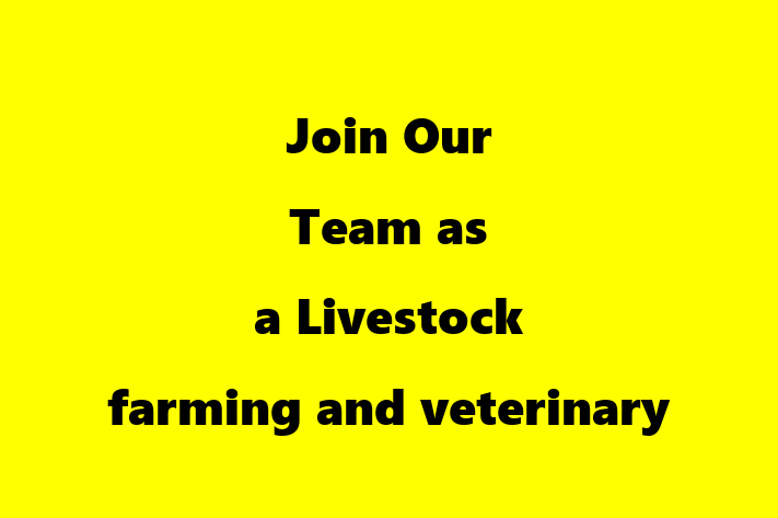 Join Our Team as a Livestock farming and veterinary medicine in El Cajon