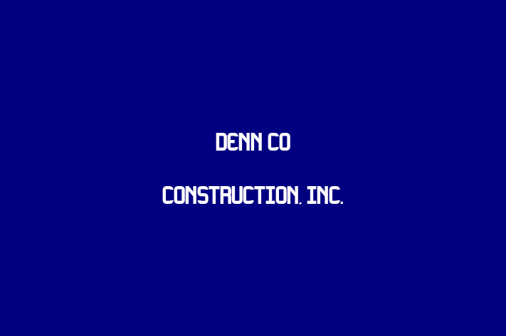 Labor Relations Denn Co Construction Inc.