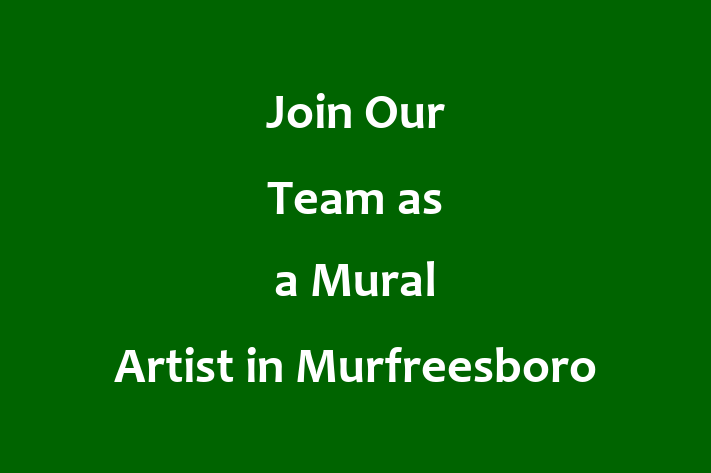 Join Our Team as a Mural Artist in Murfreesboro