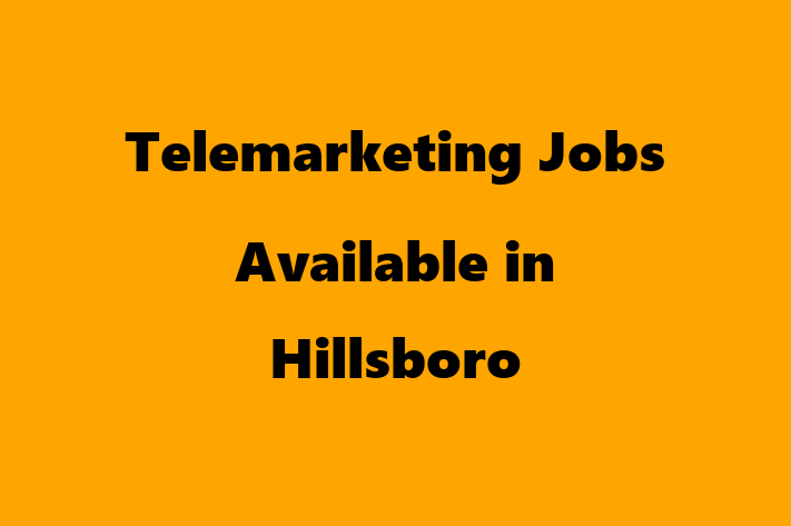 Telemarketing Jobs Available in Hillsboro