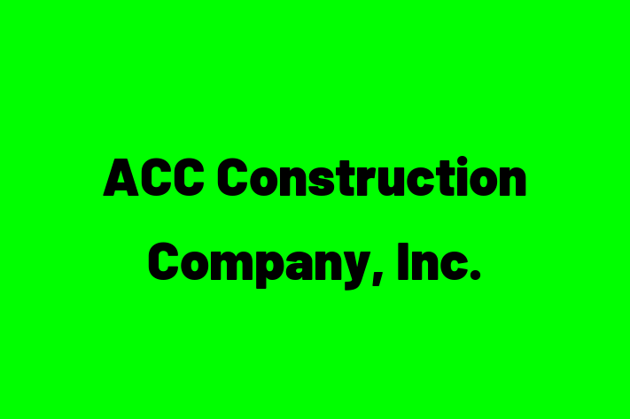 Human Capital Management ACC Construction Company Inc.