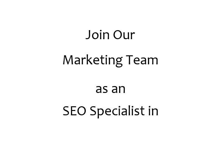 Join Our Marketing Team as an SEO Specialist in El Paso