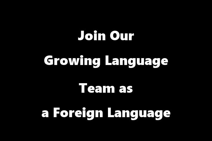 Join Our Growing Language Team as a Foreign Language Instructor in San Jose