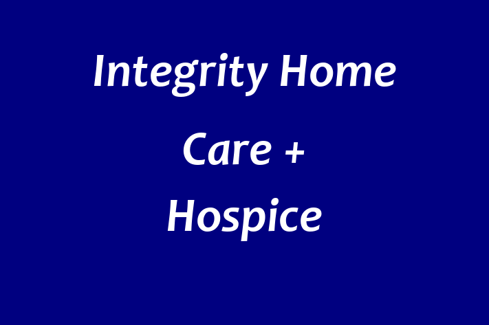 HR Administration Integrity Home Care + Hospice