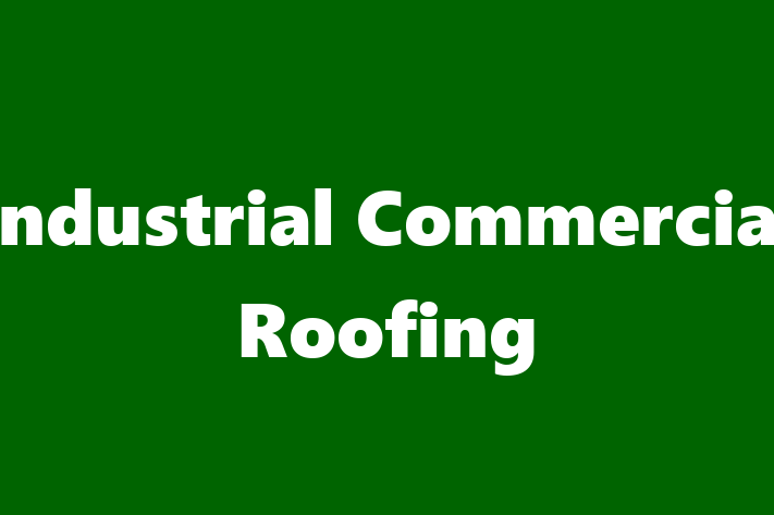 Construction firm Industrial Commercial Roofing