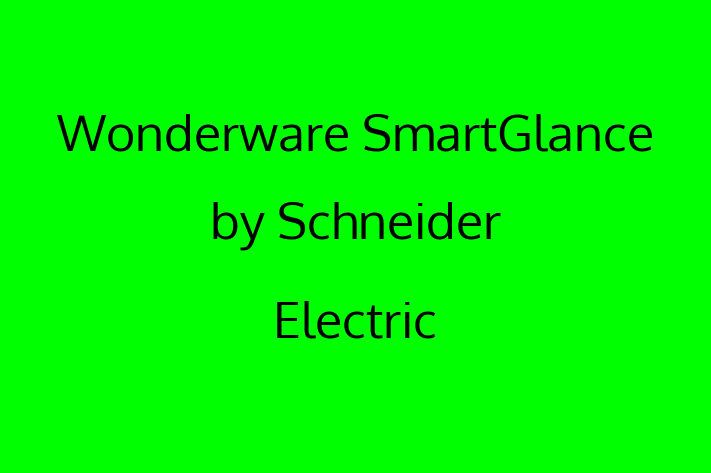 Software Engineering Company Wonderware SmartGlance by Schneider Electric