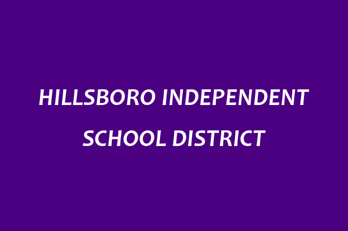 Staff Management HILLSBORO INDEPENDENT SCHOOL DISTRICT