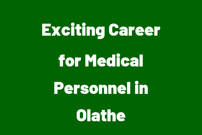 Exciting Career for Medical Personnel in Olathe