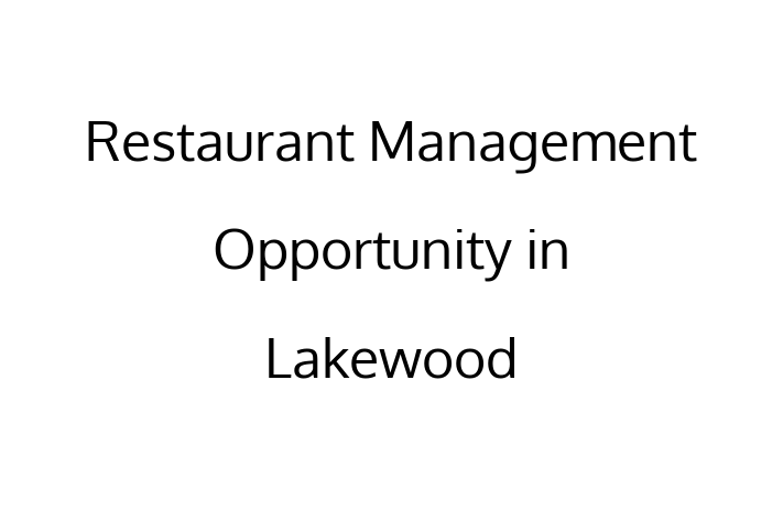 Restaurant Management Opportunity in Lakewood