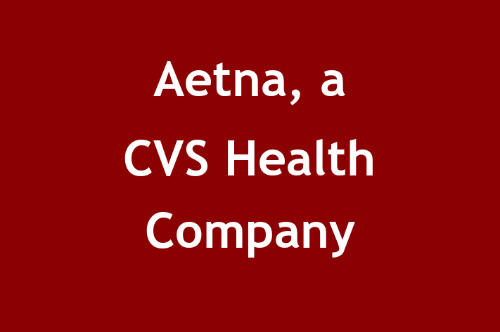 Staff Management Aetna a CVS Health Company