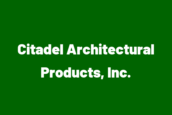 Labor Relations Citadel Architectural Products Inc.