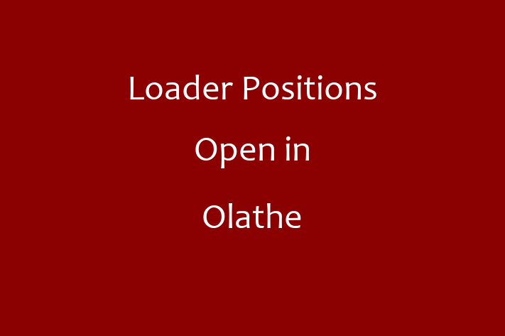 Loader Positions Open in Olathe