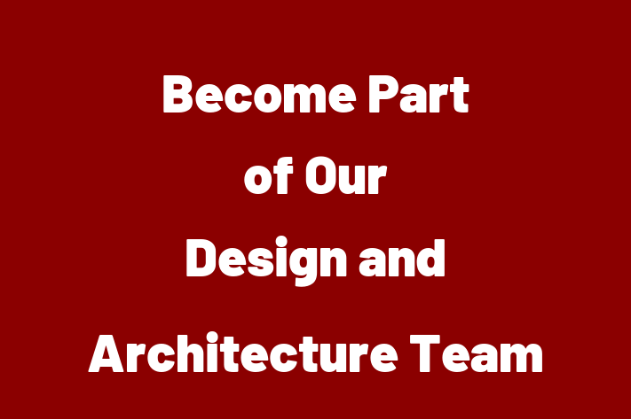 Become Part of Our Design and Architecture Team