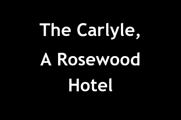 Personnel Management The Carlyle A Rosewood Hotel