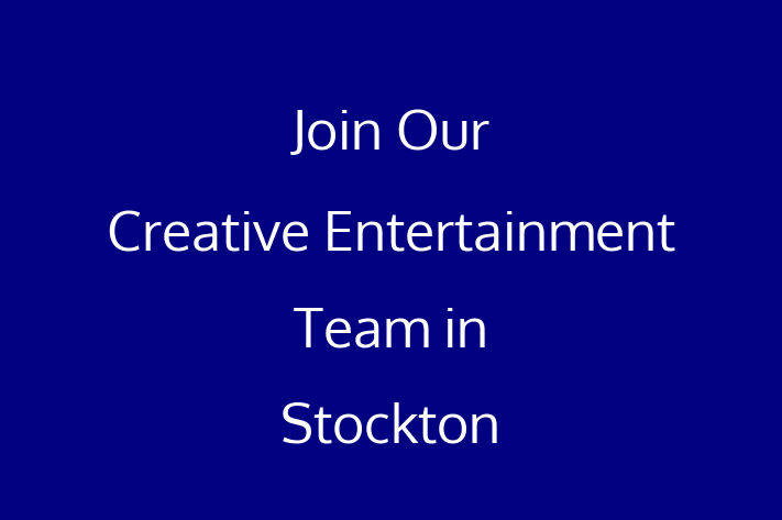 Join Our Creative Entertainment Team in Stockton